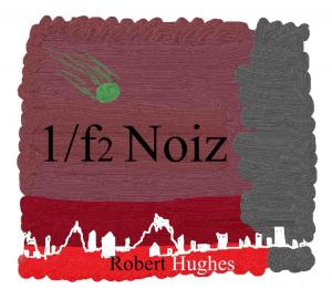 Cover of the book 1/f2 noiz by Leo Charles Taylor
