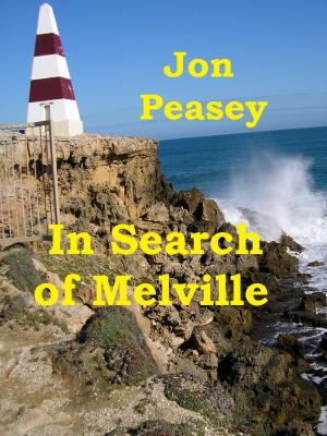 Cover of the book In Search of Melville by Jon Peasey