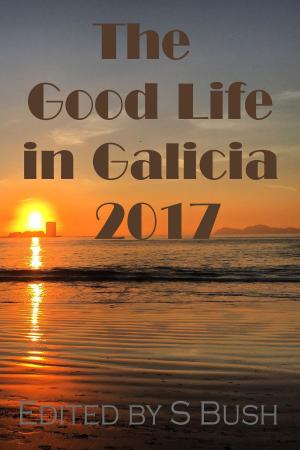Book cover of The Good Life in Galicia 2017