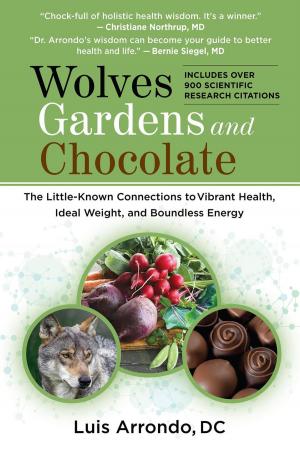 Cover of the book Wolves Gardens and Chocolate by Jasmine King