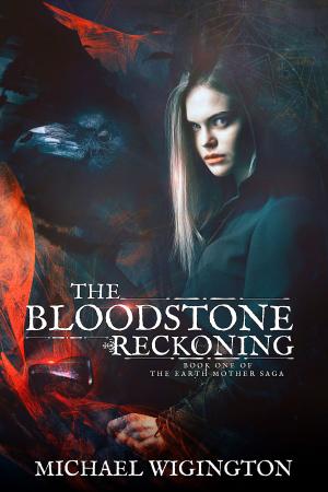 Cover of the book The Bloodstone Reckoning by Michelle Garren Flye