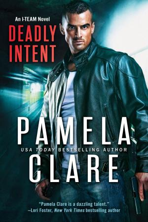 Cover of the book Deadly Intent by Pamela Clare