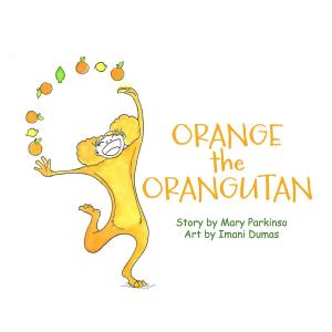 Cover of the book Orange the Orangutan by Dr. Nicole Audet