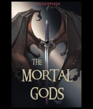 Cover of the book The Mortal Gods by Lowell H. Press