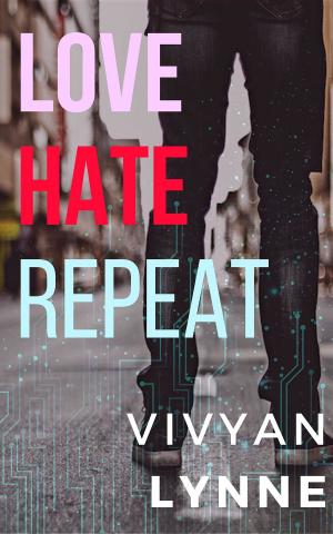Cover of the book Love Hate Repeat by Tim Dedopulos, Warren Ellis, Dan Wickline, Salomé Jones