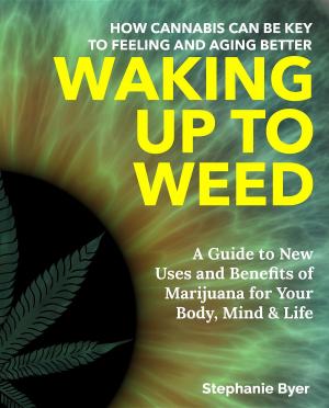 Cover of the book Waking Up to Weed by Robert Schulman, Carolyn Dean