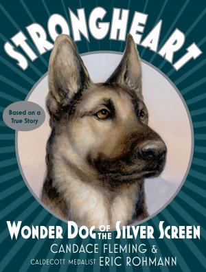 Cover of the book Strongheart: Wonder Dog of the Silver Screen by Anna Jane Hays