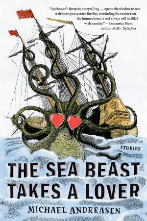 Cover of the book The Sea Beast Takes a Lover by David Anderegg
