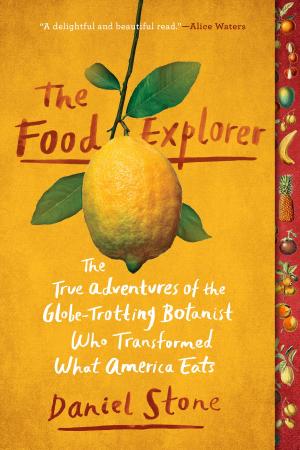 Cover of the book The Food Explorer by Eric Kaplan