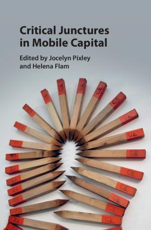 Cover of the book Critical Junctures in Mobile Capital by Pierre Asselin