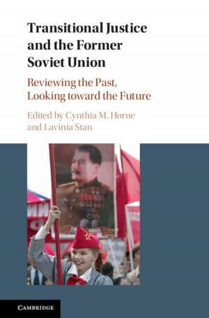 Cover of the book Transitional Justice and the Former Soviet Union by John H. Moore, Christopher C. Davis, Michael A. Coplan, Sandra C. Greer