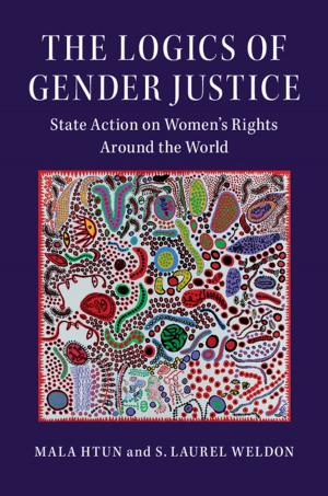 Cover of the book The Logics of Gender Justice by Jonathan W. Godt, Ning Lu