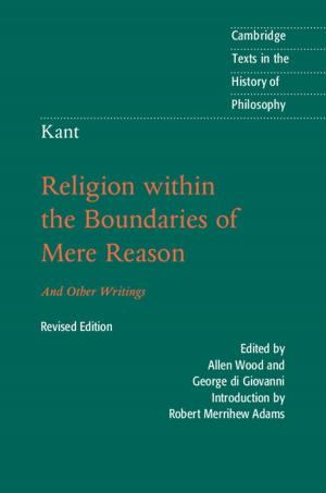 Cover of the book Kant: Religion within the Boundaries of Mere Reason by Giuseppe Da Prato, Jerzy Zabczyk