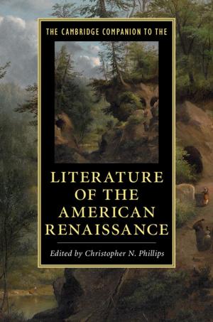 Cover of the book The Cambridge Companion to the Literature of the American Renaissance by Marilyn Butler, Heather Glen