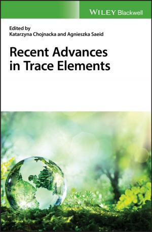 Cover of the book Recent Advances in Trace Elements by Ard-Pieter de Man
