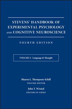 Cover of the book Stevens' Handbook of Experimental Psychology and Cognitive Neuroscience, Language and Thought by Bruce, Daniel Pope, Debbi Stanistreet