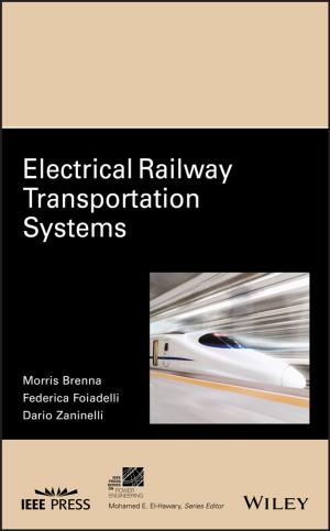 Cover of the book Electrical Railway Transportation Systems by Tim Brown, Persefoni Kyritsi, Elizabeth De Carvalho