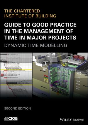 Cover of the book Guide to Good Practice in the Management of Time in Major Projects by Meri Raffetto, Wendy Jo Peterson
