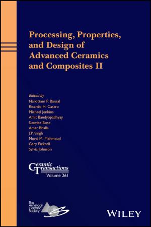 Cover of the book Processing, Properties, and Design of Advanced Ceramics and Composites II by Bryan W. Mattimore