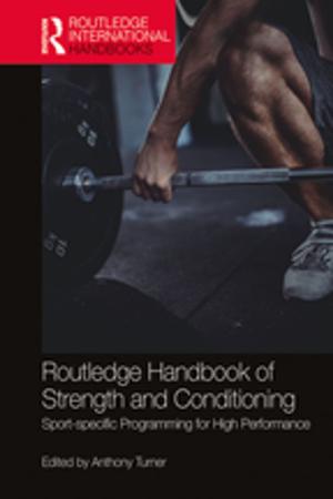 Cover of the book Routledge Handbook of Strength and Conditioning by Jurgen Rohwer