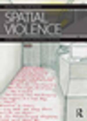 Cover of the book Spatial Violence by Alberto Testa, Anna Sergi