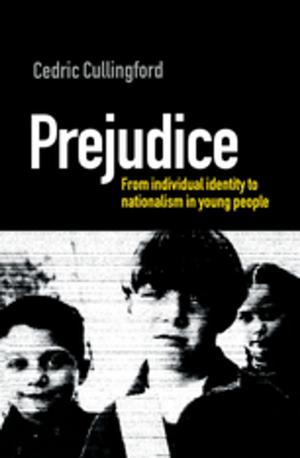 Cover of the book Prejudice by David Downes, D. M. Davies, M. E. David, P. Stone