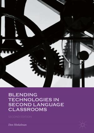 Cover of the book Blending Technologies in Second Language Classrooms by Richard Coulton, Matthew Mauger, Christopher Reid