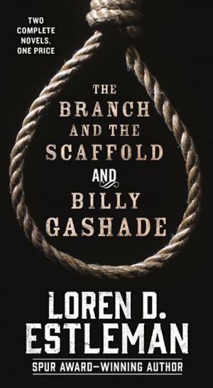 Cover of the book The Branch and the Scaffold and Billy Gashade by Bruce Sterling, Rudy Rucker