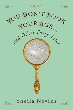 Cover of the book You Don't Look Your Age...and Other Fairy Tales Sampler by Shivaun Plozza