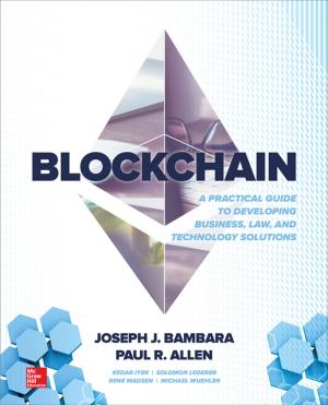 bigCover of the book Blockchain: A Practical Guide to Developing Business, Law, and Technology Solutions by 