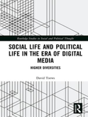 Cover of the book Social Life and Political Life in the Era of Digital Media by Reinhardt Grossman