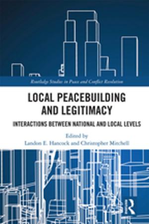 Cover of the book Local Peacebuilding and Legitimacy by Olga Medvedkov