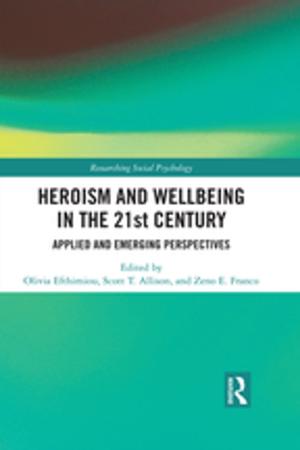 Cover of the book Heroism and Wellbeing in the 21st Century by Mary Clemente Davlin