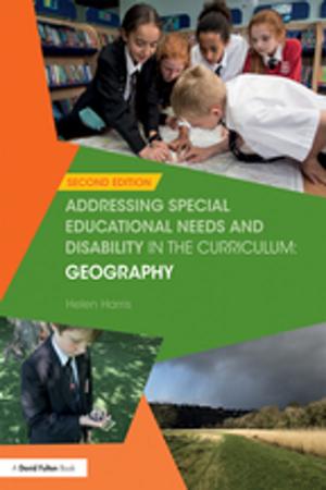 Cover of the book Addressing Special Educational Needs and Disability in the Curriculum: Geography by Lee Wallace
