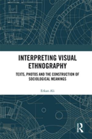 Cover of the book Interpreting Visual Ethnography by Christopher R Cotter, David G. Robertson