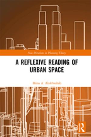 Cover of the book A Reflexive Reading of Urban Space by Catherine Delyfer