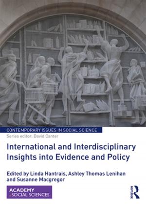 Cover of the book International and Interdisciplinary Insights into Evidence and Policy by John C. Morris, Martin K. Mayer, Robert C. Kenter, Luisa M. Lucero