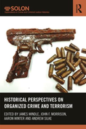 Cover of the book Historical Perspectives on Organized Crime and Terrorism by James Werner