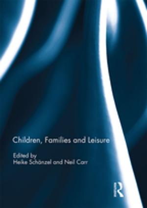 Cover of the book Children, Families and Leisure by Leslie Jones
