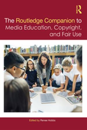 Cover of the book The Routledge Companion to Media Education, Copyright, and Fair Use by 