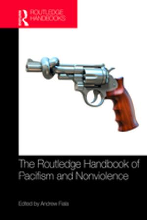 Cover of the book The Routledge Handbook of Pacifism and Nonviolence by Martin Shaw
