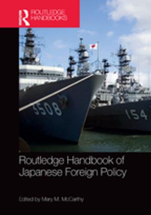 Cover of the book Routledge Handbook of Japanese Foreign Policy by Claire Taylor, Thea Pitman