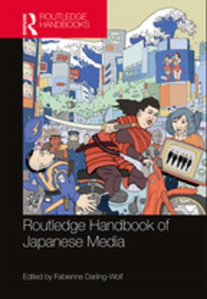Cover of the book Routledge Handbook of Japanese Media by Wendy Pullan, Maximilian Sternberg, Lefkos Kyriacou, Craig Larkin, Michael Dumper
