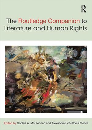 Cover of the book The Routledge Companion to Literature and Human Rights by Melissa E. Beckwith