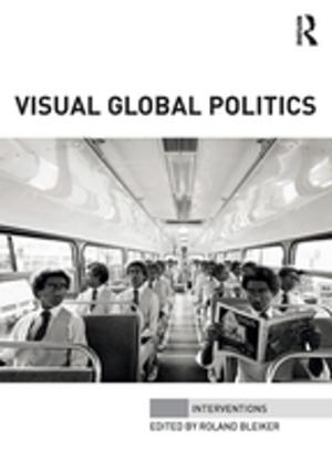 Cover of the book Visual Global Politics by Andreas Fejes, Magnus Dahlstedt, Maria Olson, Fredrik Sandberg