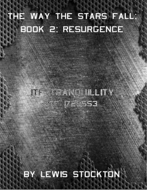 Cover of the book The Way the Stars Fall: Book 2 Resurgence by Dr. Roberto Miguel Rodriguez
