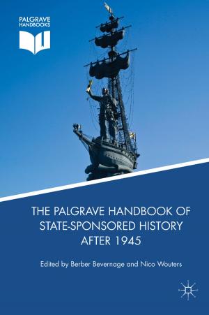 Cover of the book The Palgrave Handbook of State-Sponsored History After 1945 by James Allen-Robertson