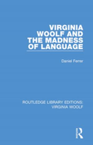 Cover of the book Virginia Woolf and the Madness of Language by 