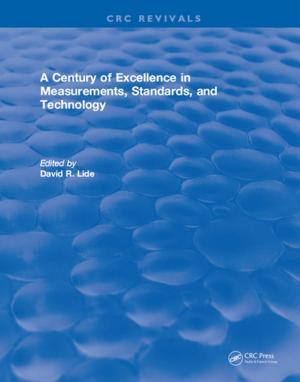 Cover of the book A Century of Excellence in Measurements, Standards, and Technology by José M. Anca Jr
