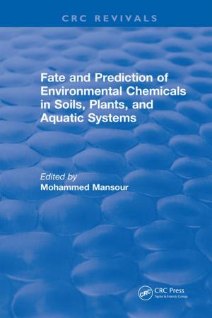 bigCover of the book Fate And Prediction Of Environmental Chemicals In Soils, Plants, And Aquatic Systems by 